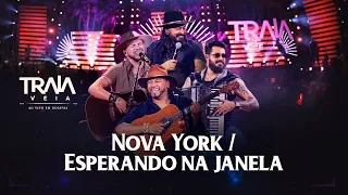 Traia Véia - NOVA YORK / ESPERANDO NA JANELA | DVD Ao Vivo em Goiânia