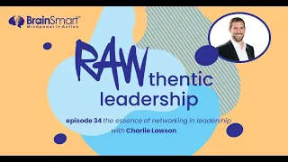 The Essence of Networking in leadership - a Conversation with Charlie Lawson