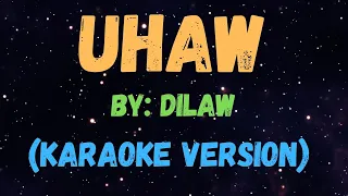 Uhaw - Dilaw , KARAOKE VERSION