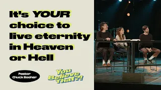 It’s YOUR Choice to Live Eternity in Heaven or Hell | Chuck Booher