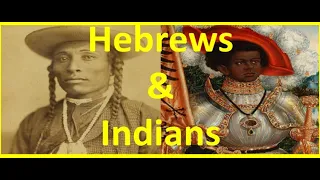 HEBREWS and INDIANS - Trading Places & Flipping the Script  [Pt 1]