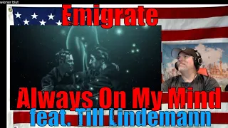 Emigrate - Always On My Mind feat. Till Lindemann (Official Video) - REACTION