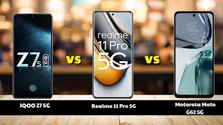 IQOO Z7 5G vs Realme 11 Pro 5G vs Motorola Moto G62 5G Full Comparison