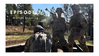 Episode 7 A day in the Life of a 11C Trainee: Mortar Training