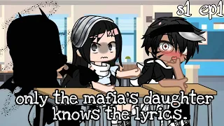 Only the mafia's daughter knows the lyrics || S1 EP1 || THE MAFIA'S LOST DAUGHTER || sam's zone