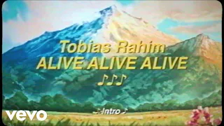 Tobias Rahim - ALIVE ALIVE ALIVE