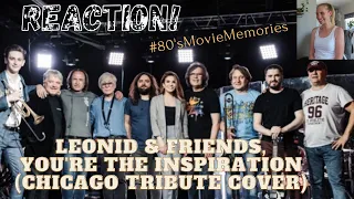 REACTION! Leonid & Friends, You're The Inspiration (Chicago Cover) #Leonid&Friends #ChicagoCovers