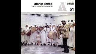 Archie Shepp-Live At The Panafrican Festival (Full Album)