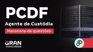 Concurso PC DF Agente de Custódia - Maratona de questões