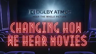 How Dolby Atmos Is Changing The Way We Hear & Feel Movies