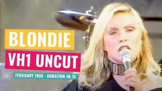 Blondie - VH1 Uncut - February 1999