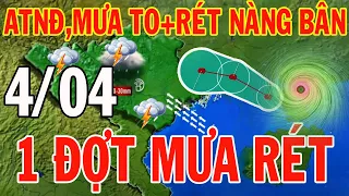 Dự báo thời tiết hôm nay và ngày mai 4/04/2024 | Dự báo thời tiết trong 3 ngày tới