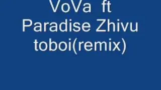 Paradise_zhivu toboi (VoVa version)