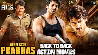 Prabhas Back To Back Action Movies HD | Prabhas South Indian Hindi Dubbed Movies |Mango Indian Films