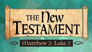 Ponderfun Matthew 2; Luke 2 New Testament Come Follow Me