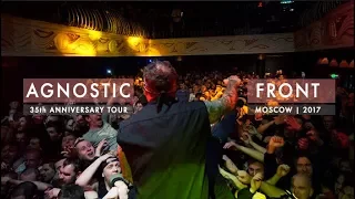 AGNOSTIC FRONT | MOSCOW | 2017 | 35th ANNIVERSARY TOUR