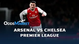 Arsenal vs. Chelsea Preview | Live Odds and Predictions