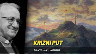 Tomislav Ivančić - Križni put