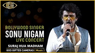 Suraj Hua Maddham | Sonu Nigam | Live Performance | God Gifted Cameras