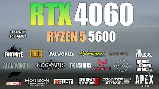 RTX 4060 + Ryzen 5 5600 : Test in 20 Games - RTX 4060 Gaming