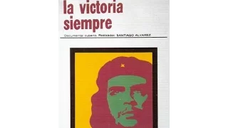 Hasta la victoria siempre  ВСЕГДА ДО ПОБЕДЫ - Первый фильм о Эрнесто Че Гевара