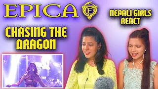 EPICA REACTION | CHASING THE DRAGON REACTION | LIVE RETROSPECT 2013| NEPALI GIRLS REACT
