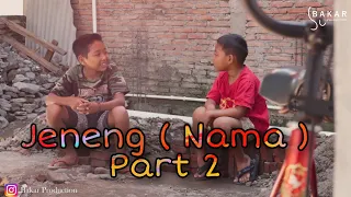 Bakar Eps 16 - Jeneng ( Nama ) Part 2