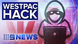 Private details of almost 100,000 Westpac bank customers exposed | Nine News Australia