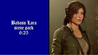 Badass Lara scene pack (Shadow of the Tomb Raider)