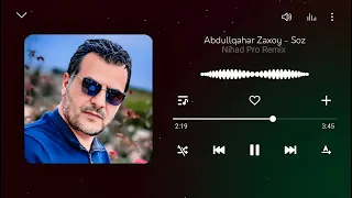 Kurdish Remix - Abdullqahar Zaxoy - Soz ( Nihad Pro Remix ) عبد القهار زاخوي سوز - ريمكس