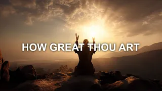 How Great Thou Art | Elohim Worship