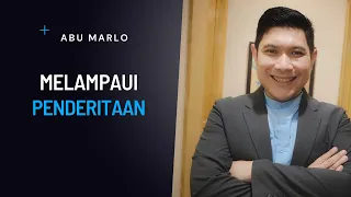 Abu Marlo & Dani Adam : Melampaui Penderitaan Hidup