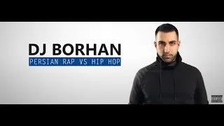 Persian Rap DJ Mix - DJ BORHAN 2013