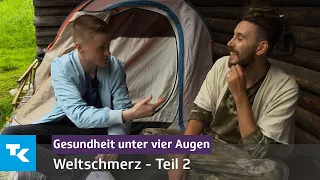 Weltschmerz - Teil 2 | Gesundheit unter vier Augen (mit Marvin Wildhage)