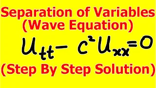 Separation of Variables | Wave Equation | Solution of Wave Equation