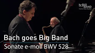 Bach goes Big Band: "Sonate e-moll BWV 528"