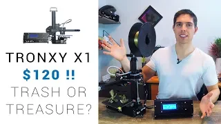 Tronxy X1 $120 3D printer review and modding - Trash or treasure?