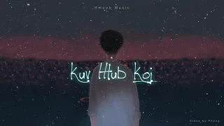 Kuv Hlub Koj - Escapes | Video Lyrics
