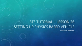 4.26 Setting Up Physics Based Vehicles [UE4 - RTS Tutorial]