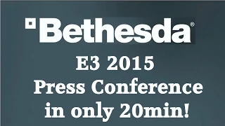 Bethesda E3 2015 Press Conference [In only 20min]