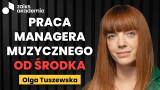 Olga Tuszewska o pracy managerki. Brodka, Zalewski i jak manager może pomóc artyście? ZAiKS Akademia