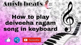 Deiveeha ragam christian song keyboard notes