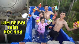 Chế Tạo Bể Bơi Trên Nóc Nhà ❤ Tổ Chức Bữa Tiệc Bể Bơi Cực Vui Cùng Linh Nhi Family