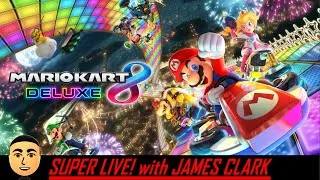 Mario Kart 8 Deluxe - Online Racing [4.23.21] | Super Live! with James Clark