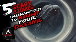 5 Scary Stories Guaranteed to Haunt Your Dreams― Creepypasta Horror Story Compilation