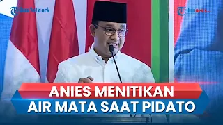 Anies Menitikkan Air Mata di Samping Cak Imin saat Pidato di Gedung DPP Nasdem Sebelum Daftar ke KPU