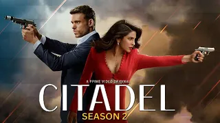 Citadel Season 2 Release Date  Trailer  Everything We know About