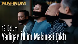 Yadigar ölüm makinesi çıktı - Mahkum 19. Bölüm