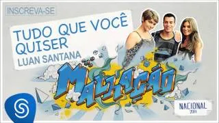 Luan Santana - Tudo Que Você Quiser (Malhação Nacional 2014) [Áudio Oficial]