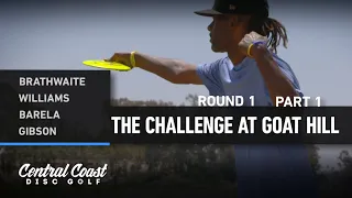 2022 The Challenge at Goat Hill - Round 1 Part 1 - Brathwaite, Williams, Barela, Gibson